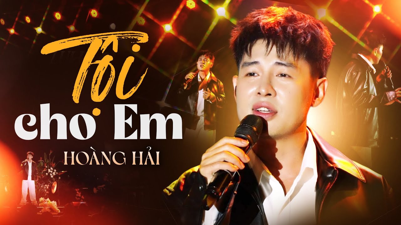 TỘI CHO EM - HOÀNG HẢI live at #Lululola
