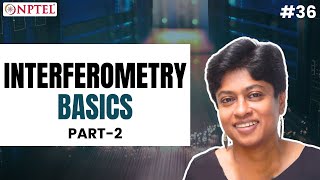 #36 Interferometry Basics | Part 2 | Optical Engineering