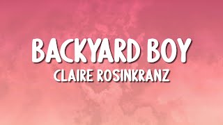 Claire Rosinkranz - Backyard Boy (Lyrics)