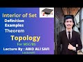 Interior of Set in Topology || Definition|| Examples|| Theorem in Urdu/Hindi|| Topology