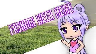 Fashion Week meme (Gacha Life) Tweening *300 sub special // PandiiBear