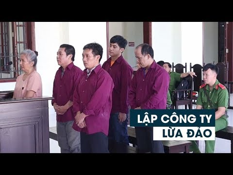 Video 50 năm tù cho nhóm đối tượng lập công ty lừa đảo chiếm... - youtube