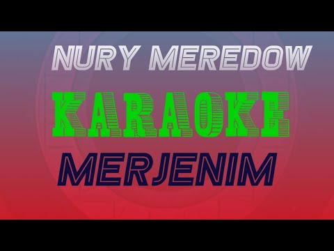 Nury Meredow Merjenim minus karaoke turkmen aydymlar minus karaoke