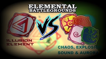 Illusion Element VS Chaos, Explosion, Sound & Aurora Elements | Roblox Elemental Battleground