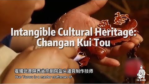 Intangible Cultural Heritage Changan Kui Tou