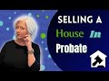 What you need to know about the probate process and selling a house