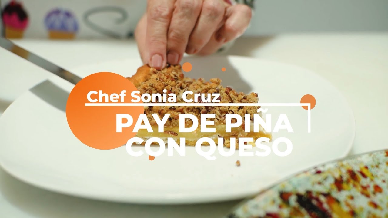 Receta de Pay de Piña con Queso🥧🍍🧀 | Chef Sonia Cruz👩🏼‍🍳