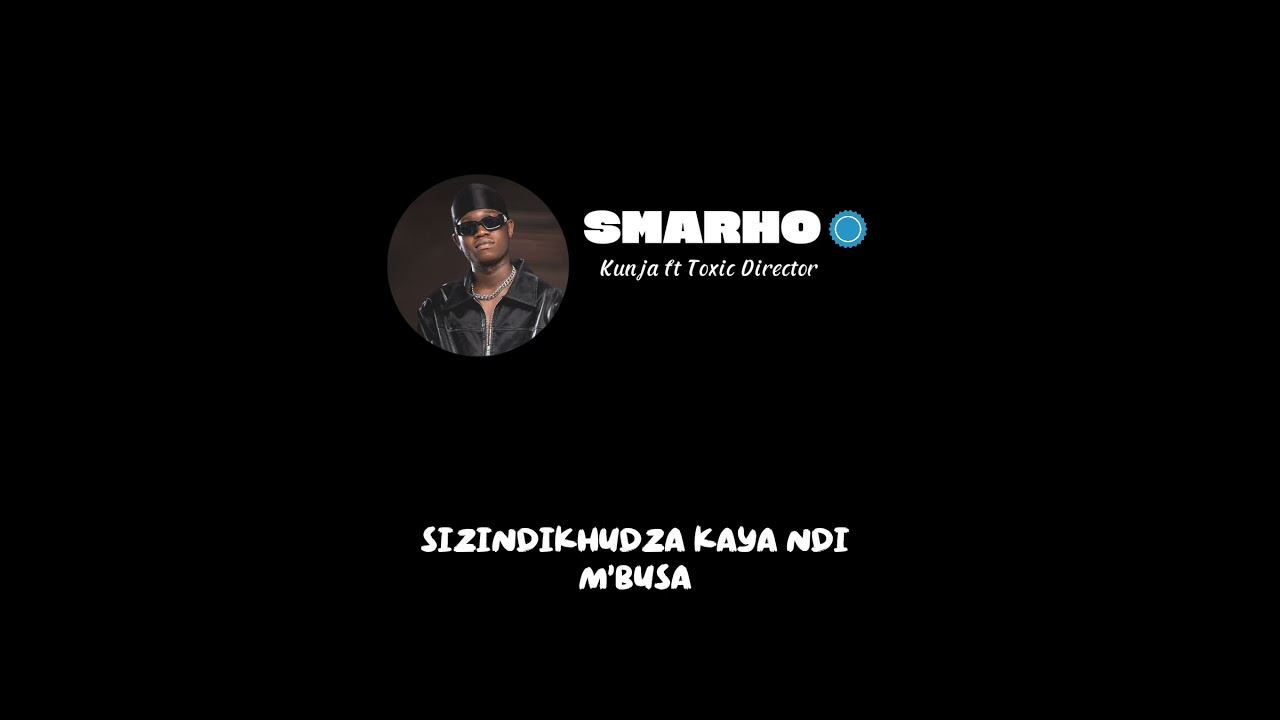 Smarho_-_Kunja ft Toxic Director prod by TOXIC DIRECTOR (official Lyric video) 