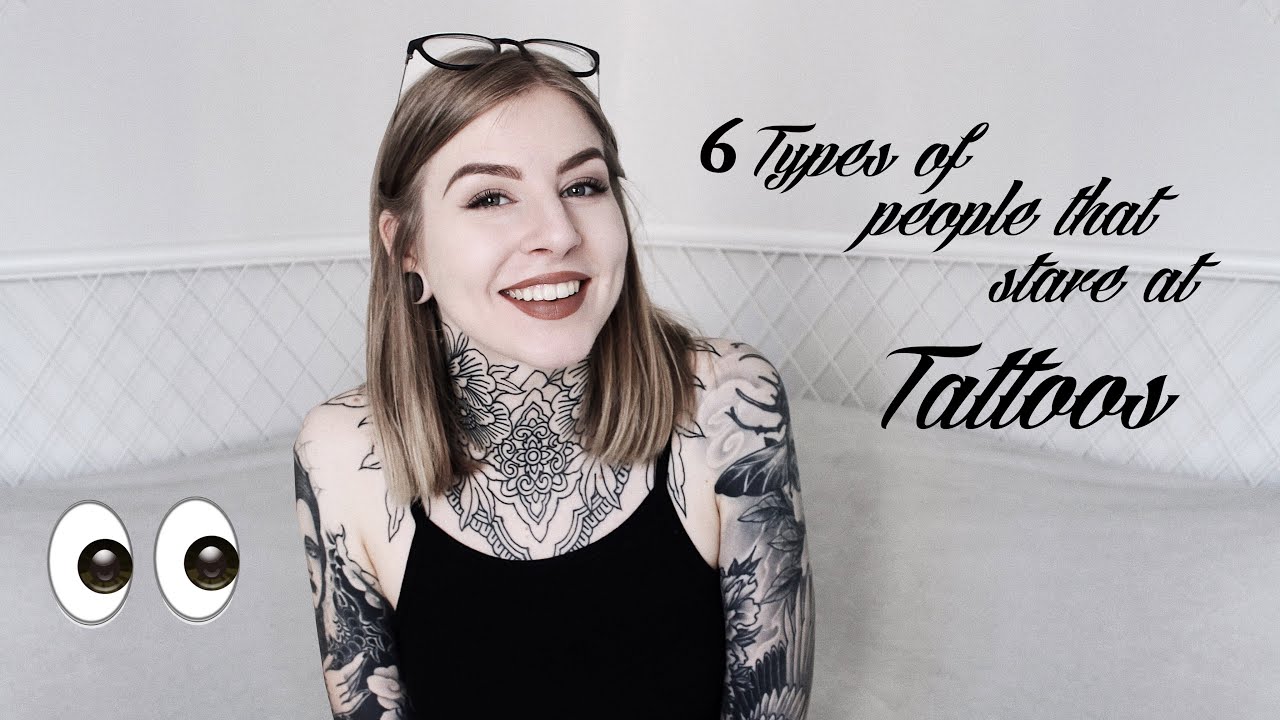 6 TYPES OF PEOPLE THAT STARE AT YOUR TATTOOS - YouTube