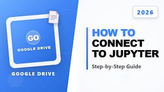 How To Connect Google Drive to Jupyter Notebook