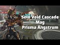 Mag Prisma Angstrum Solo Void Cascade level cap | Warframe