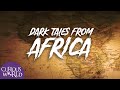 Dark Tales from Africa