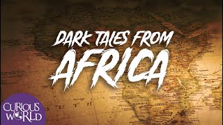 Dark Tales from Africa