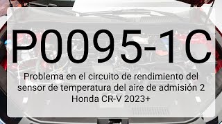 DTC P0095-1C Problema en el circuito de rendimiento del sensor de temperatura del aire de admisió...