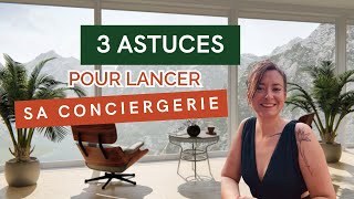 3 Astuces Pour Lancer Sa Conciergerie - Carole Anne Conciergerie Formation