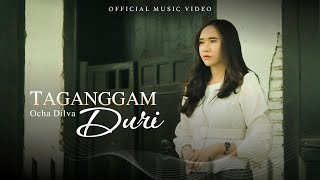 Ocha Dilva - Taganggam Duri (Official Music Video)