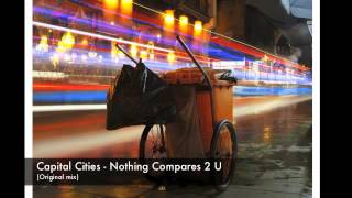 Capital Cities - Nothing Compares 2 U chords