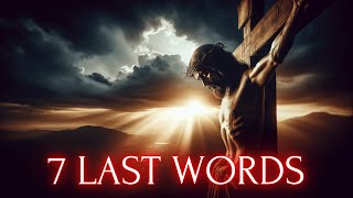 Download lagu The LAST SEVEN WORDS OF JESUS Before Dying on the Cross