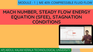 Mach number, Steady Flow Energy Equation (SFEE), Stagnation conditions