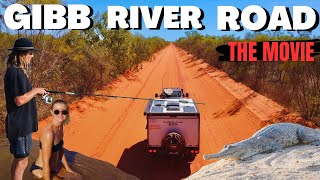 GIBB RIVER ROAD CHAOS THE MOVIE - DRIVING AUSTRALIA'S TOUGHEST ROADS 4x4 offroad caravan