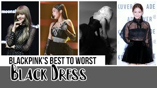 BLACKPINK's Best to Worst BLACK Dress