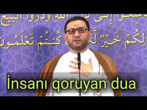 İnsanı qoruyan dua. Bu duanı Peyğəmbərə Hz.Cəbrayıl öyrədib - Hacı Şahin - Təriflər Allaha məxsusdur