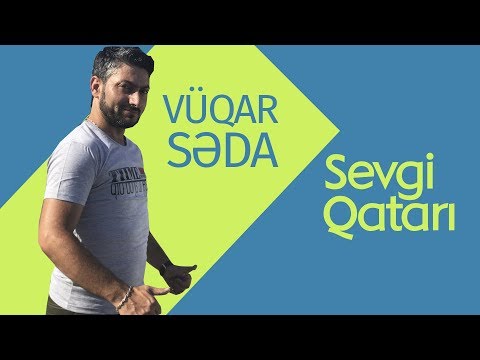 Vüqar Səda. Sevgi Qatarı 2018