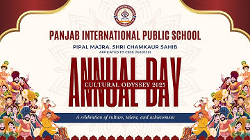 Annual Day 2025 | Cultural Odyssey | Panjab International Public School (PIPS) |