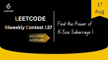 Find the Power of K-Size Subarrays I || LeetCode Biweekly Contest 137 || Leetcode Solution