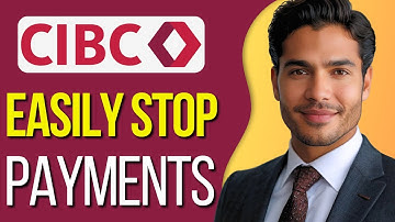 HOW TO STOP CIBC PAYMENTS : Updated 2025