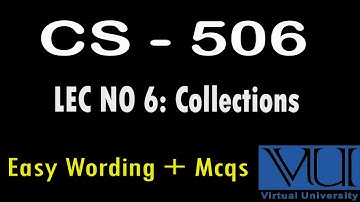 CS – 506 | Lec No 6 | CS 506 lectures | Easy wording | Mcqs |