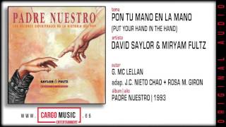 David Saylor & Miryam Fultz - Pon Tu Mano En La Mano (Padre Nuestro 1993) [official audio + letra] chords