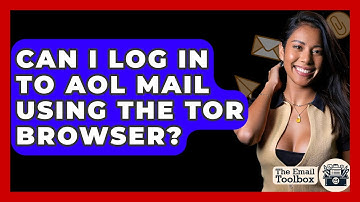 Can I Log In To AOL Mail Using The Tor Browser? - TheEmailToolbox.com