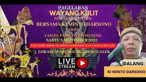 LIVE KI MINTO DARSONO  (NEW SEKARGADHUNG) LKN. PARIKESIT JUMENENG DI WATUAGUNG - TRENGGALEK 3-9-2022