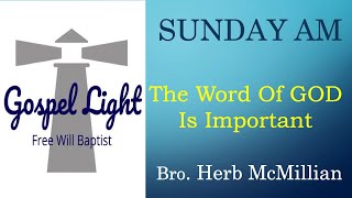 The Word Of GOD Is Important - Bro Herb