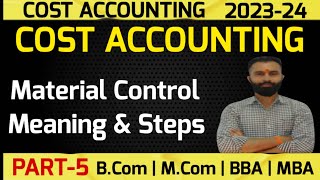 Material Control | Cost Accounting | B.Com 2nd Year | Part-5 |  Semester-4 | Dey's Commerce | 2024