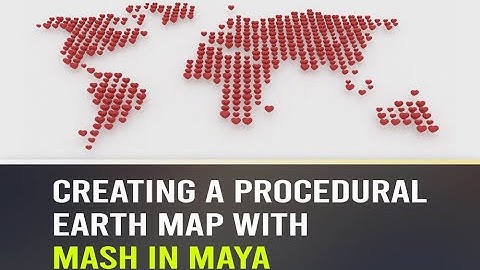 Creating a procedural earth map with MASH in Maya