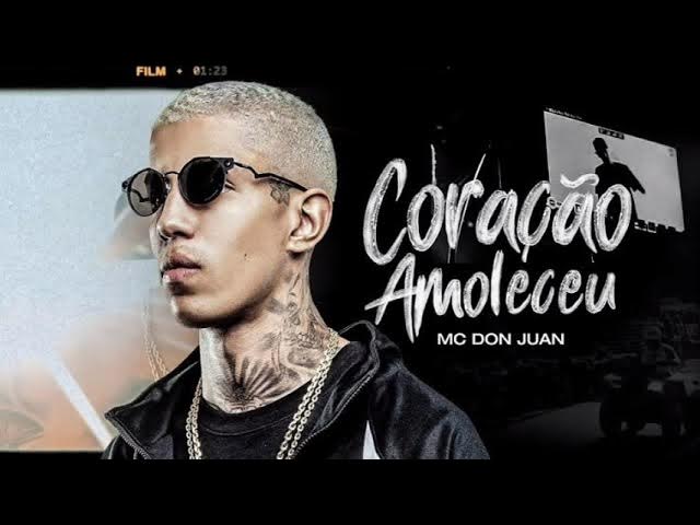 MC Don Juan - Coração Amoleceu - Prod. DJ Yuri Martins