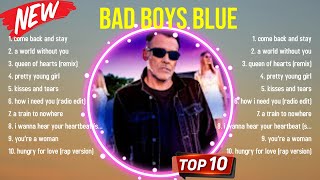 Top 10 songs Bad Boys Blue 2024 ~ Best Bad Boys Blue playlist 2024