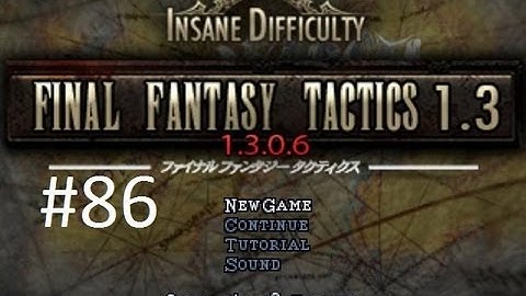 Final Fantasy Tactics 1.3 (Mod) Walkthrough (86) Deep Dungeon Terminate (??? Goblins)