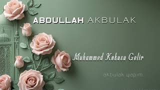 Muhammed kokusu gelir — Abdullah Akbulak kapak görseli