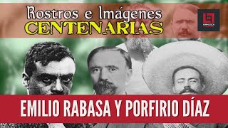 Cápsula: Emilio Rabasa y Porfirio Díaz.