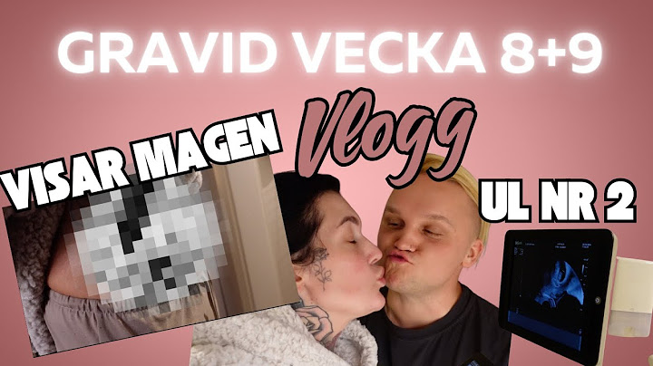 GRAVID VECKA 8+9, vlogg