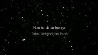 Hum To Dil Se Haare - Cover Sharique Khan (Lirik dan Terjemahan)