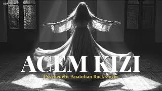 Acem Kızı - 70S Psychedelic Anatolian Rock Cover