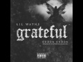 Lil Wayne   Grateful Feat  Gudda Gudda New Single Prod  StreetRunner