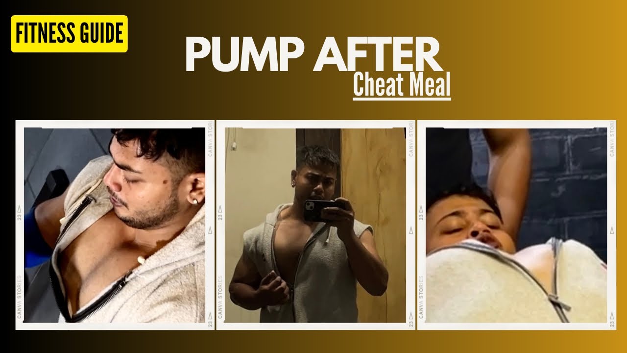 Pump after cheat meal