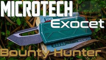 The Microtech Exocet - Bounty Hunter - Update - Probably skip this one...