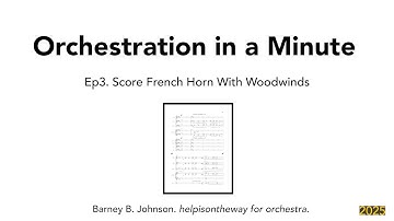 Orchestration in a Minute (2025) | Score French Horns With Woodwinds (ep3) #composer #conductor