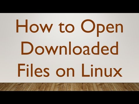 How to Open Downloaded Files on Linux